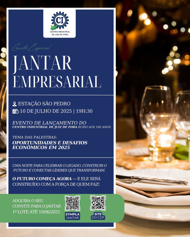 JANTAR EMPRESARIAL – CENTRO INDUSTRIAL JUIZ DE FORA