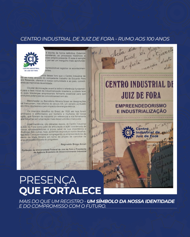 LIVRO REGISTRA A TRAJETÓRIA DO CENTRO INDUSTRIAL DE JUIZ DE FORA DESDE 1926